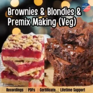 Brownies and Blondies and Premix Making Online Class (Veg)
