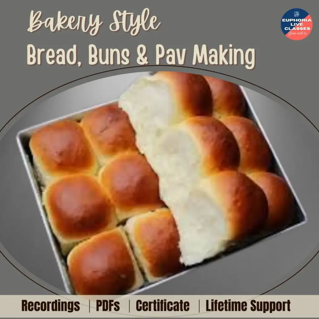 Bakery Style Bread, Buns & Pav Making Online Class (Veg)
