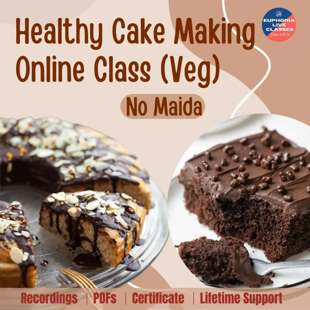 Healthy Cake Making Online Class (Veg / No Maida)