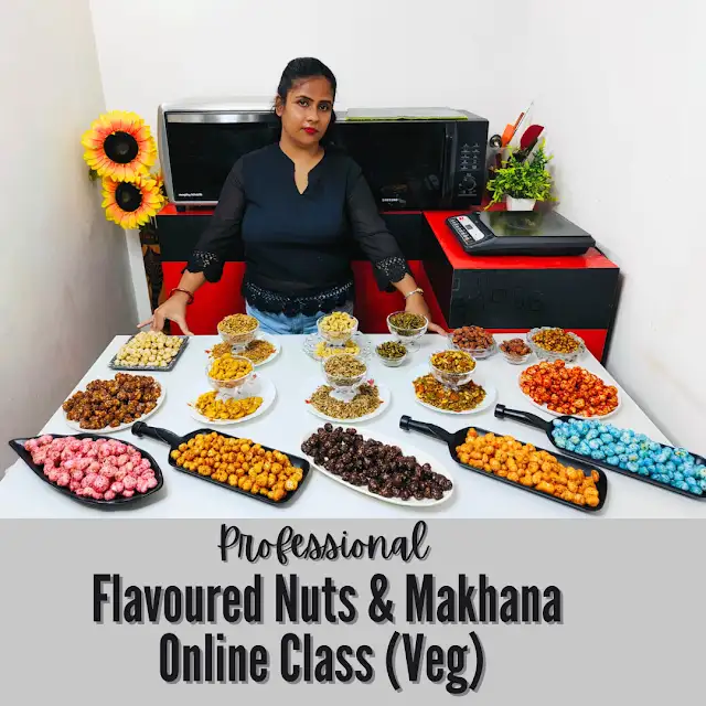 Professional Flavoured Nuts & Makhana Making Online Class (Veg)