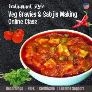 Restaurant Style Veg Gravies and Sabjis Making Online Class