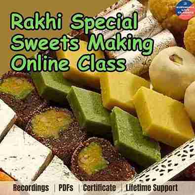 Rakhi Special Sweet Making Online Class