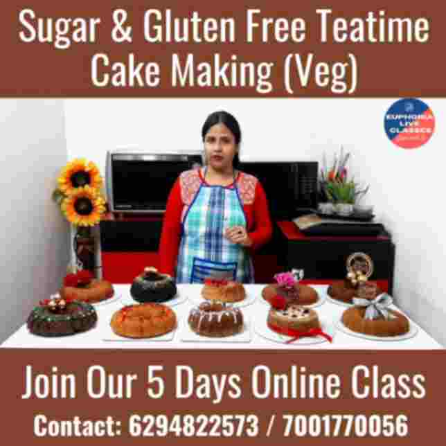Sugar and Gluten Free Teatime Cake Making Online Class (Veg)