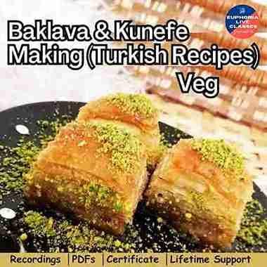 Baklava and Kunefe Making Online Class (Veg)