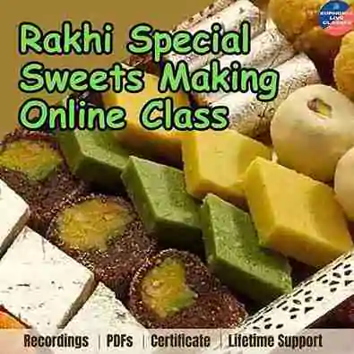 Rakhi Special Sweet Making Online Class